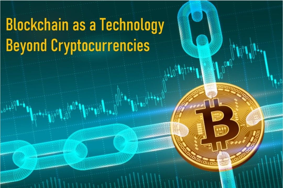 Blockchain Technology: Beyond Cryptocurrency